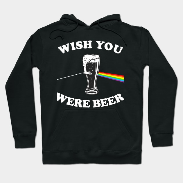 Wish You Were Beer Hoodie by cInox